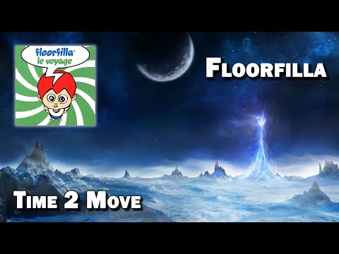 Time 2 Move - Floorfilla (HQ)