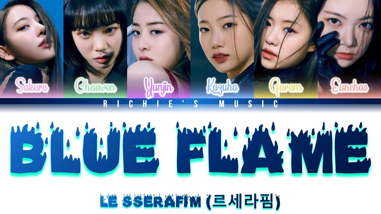 LE SSERAFIM (르세라핌) Blue Flame [Color Coded Lyrics HanRomEng] YouTube