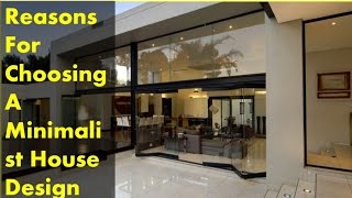 Reasons For Choosing A Minimalist House Design