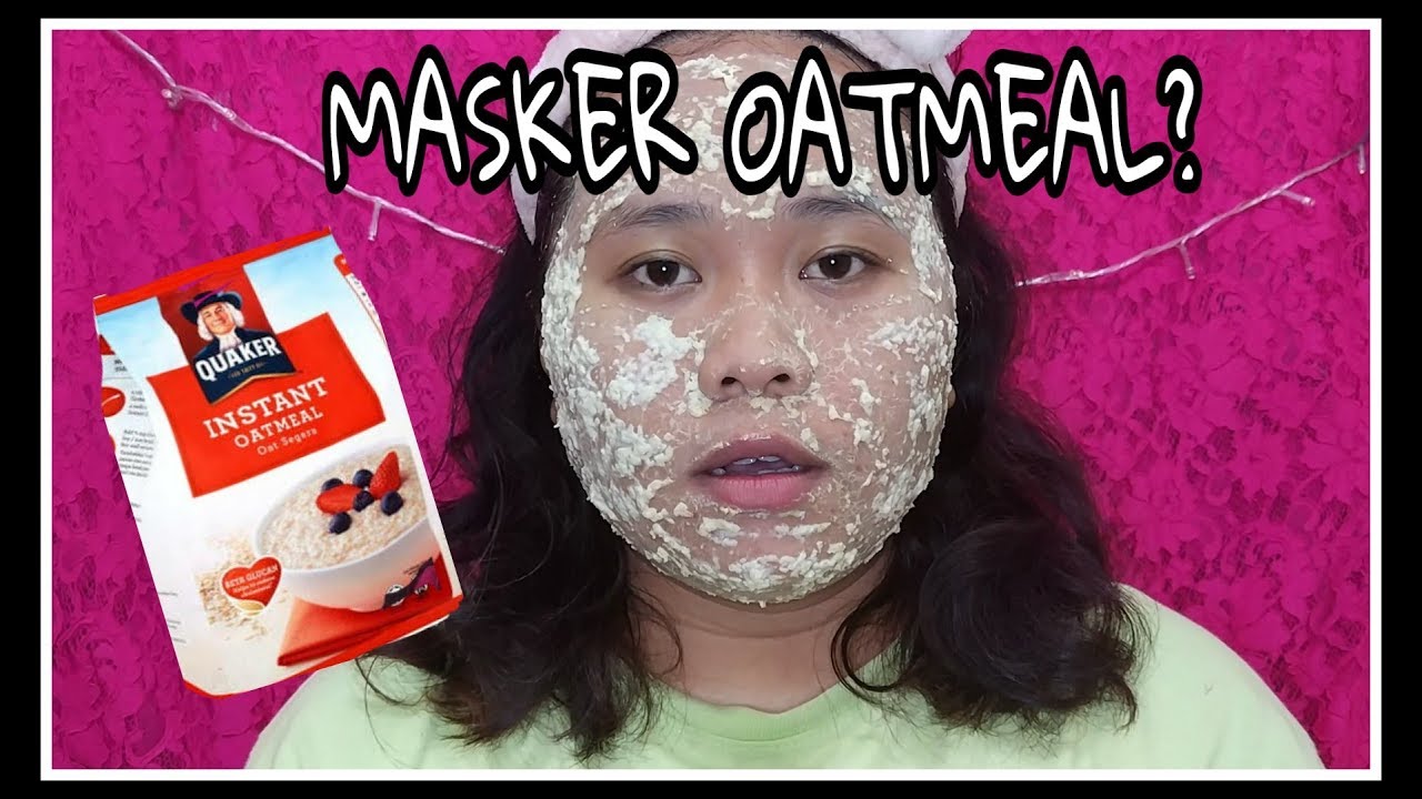MASKER OATMEAL MEMUTIHKAN WAJAH 2018 | Charoline Vinche