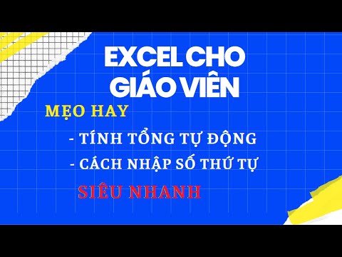 Cách Tính Tổng Tự Động, Cách Nhập Số Thứ Tự Siêu Nhanh Trong Excel