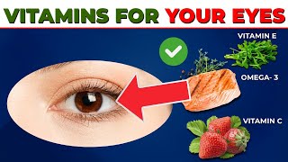 9 Most POWERFUL Vitamins To REPAIR & Heal Your EYES