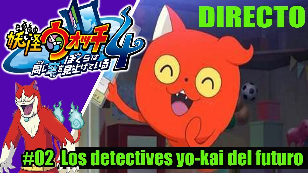 🔴YOKAI WATCH 4 DIRECTO 02 Los detectives yokai del futuro The
