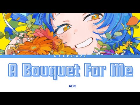 Ado】わたしに花束 - A Bouquet for Me [Color coded Lyrics