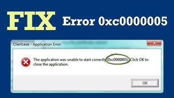 How to Fix Windows 10 Error Code 0xc0000005