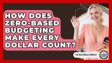 How Does Zero-based Budgeting Make Every Dollar Count? - The Millennials Mindset