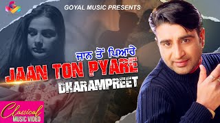 Dharampreet - Jaan Ton Pyare - Goyal Music - Punjabi Sad Song