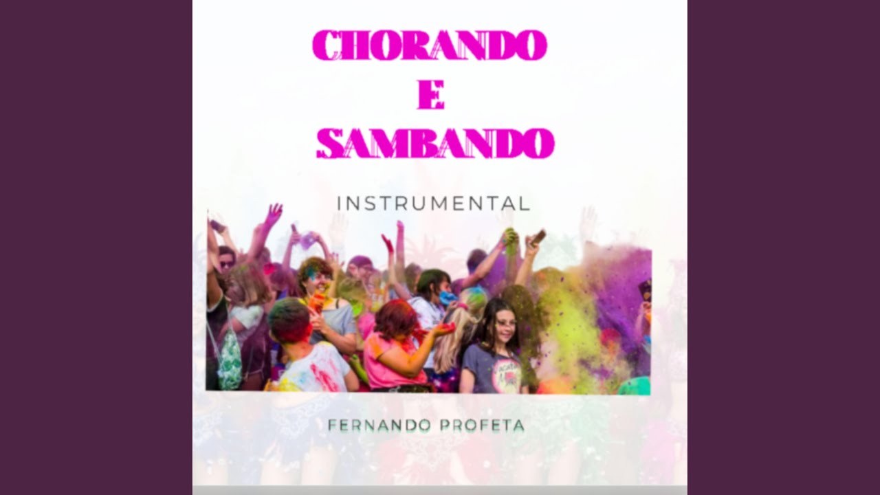 Watch Chorando e Sambando on YouTube Watch Chorando e Sambando on YouTube