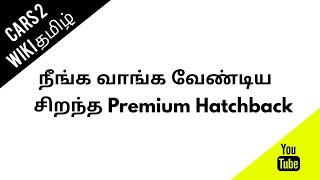 BEST Premium Hatchback Tamil \ CARS 2 Wiki