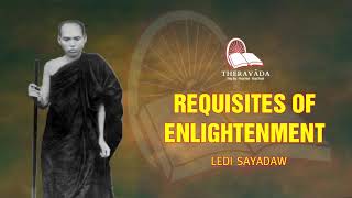 18. The Requisites Of Enlightenment - Ledi Sayadaw