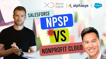 Salesforce Nonprofit Success Pack "NPSP" versus Nonprofit Cloud "NPC"