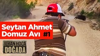 Şeytan Ahmet Domuz Avı - 1 ilhan Hoca Doğada - Wildboar Hunting Turkey - Yaban Tv