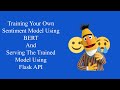 Training Sentiment Model Using BERT and Serving it with Flask API