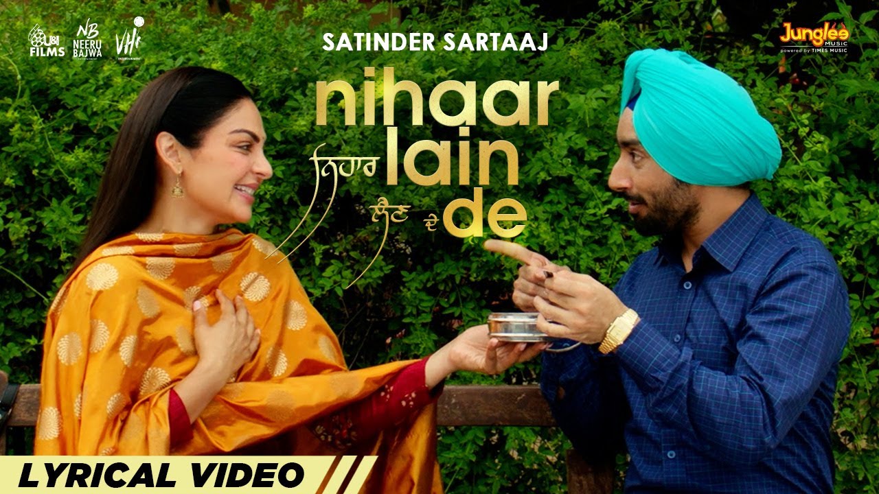 Nihaar Lain De | Lyrical Video | Satinder Sartaaj | Kali Jotta | Neeru Bajwa | Latest Punjabi Songs