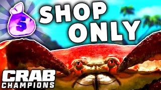 Can I beat Crab Champions by ONLY buying from the shop?