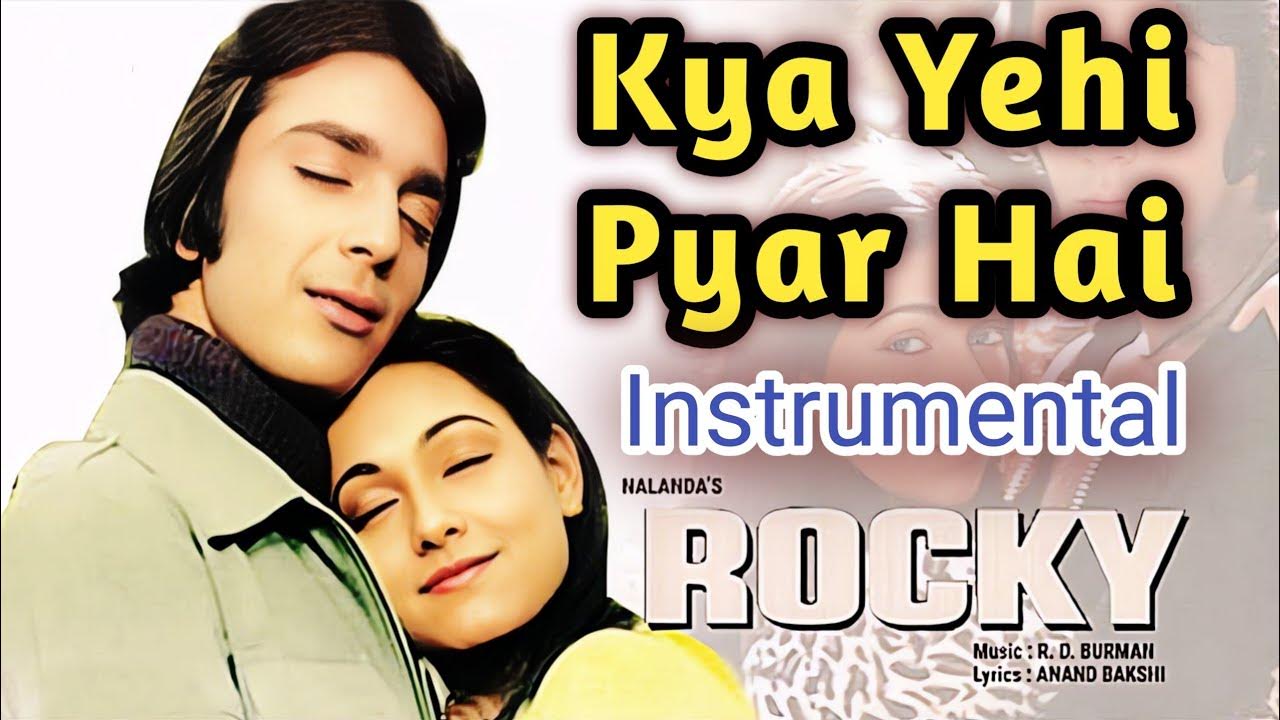 Kya Yehi Pyar Hai Song Mp3 Download Kya Yehi Pyar Hai | Rocky Movie | Hindi Instrumental Music | Old