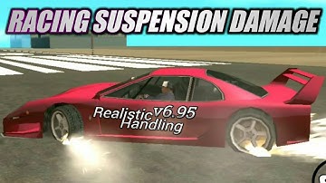 Racing Suspension Damage Effect - Realistic Handling v6.95 - GTA SA