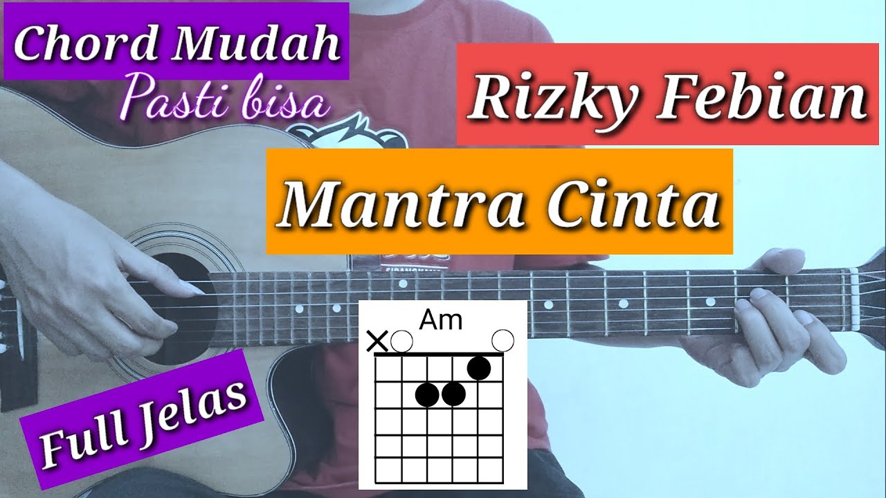 Chord Gitar Mantra Cinta Rizky Febian Youtube