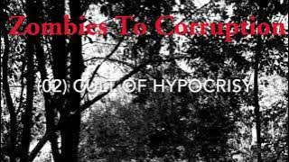 Zombies to Corruption - Cult of Hypocrisy