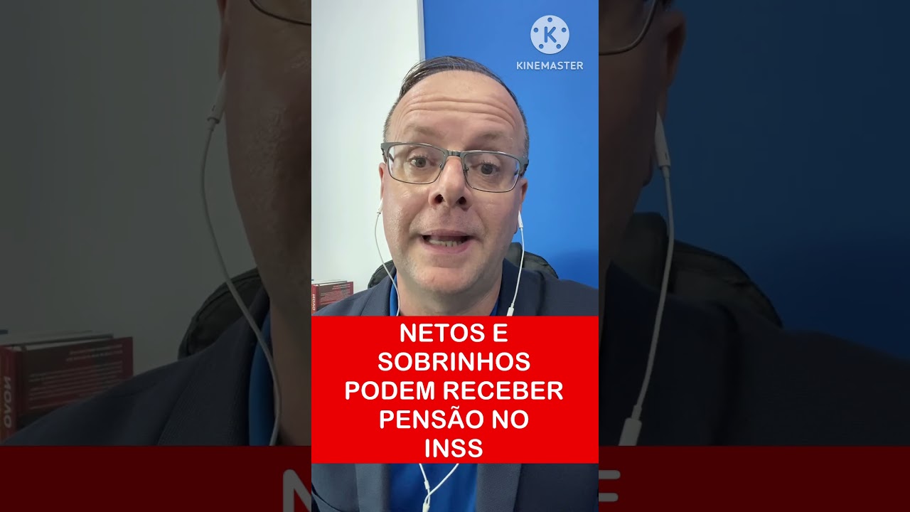 NETOS E SOBRINHOS PODEM RECEBER PENSÃO POR MORTE NO INSS - Veja como: