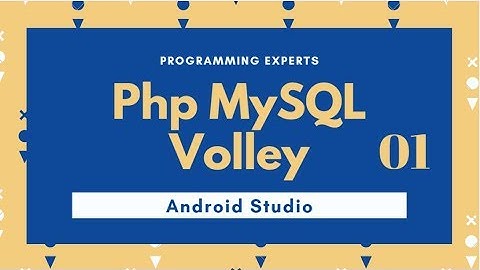 Android Php MySql using Wamp server Volley Android Studio PART 1