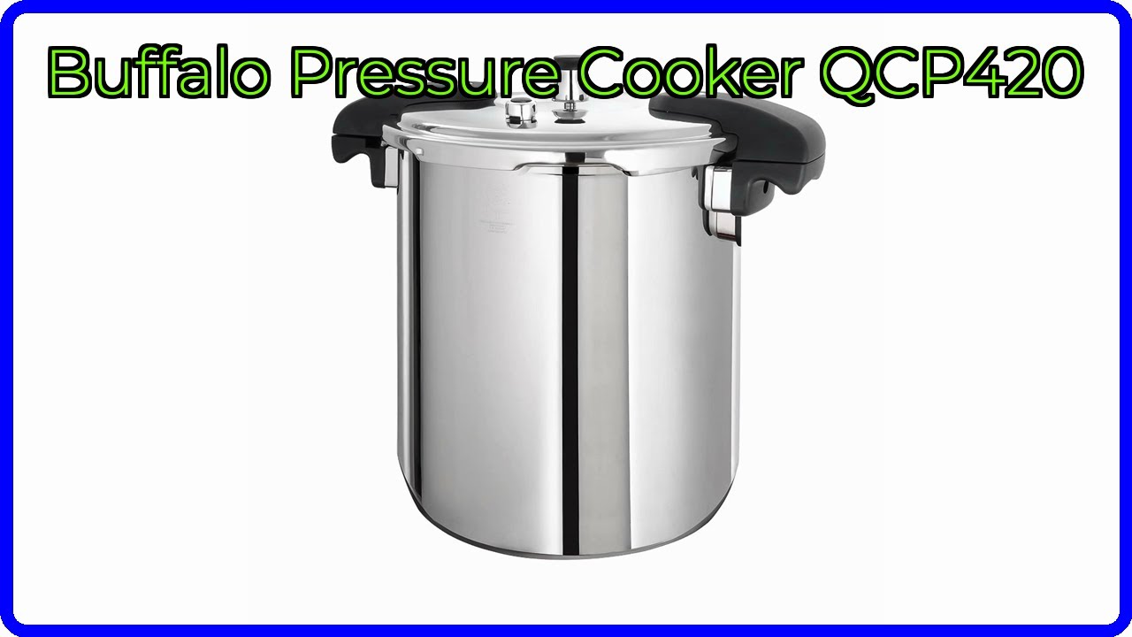 REVIEW (2025): Buffalo Pressure Cooker QCP420. ESSENTIAL details.