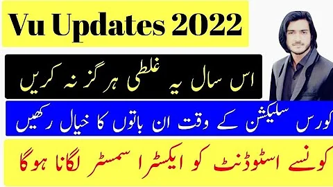 Virtual University, Course Selection 2022, Extra semester, COMPLETE process explained.