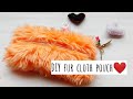 Fur cloth pouch❤|homemade pouch|back to school craft
