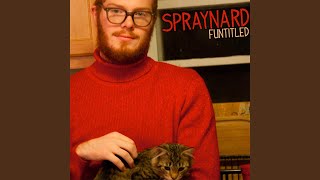 Video thumbnail of "Spraynard - Damn You, A Box"