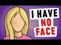 I Don’t Have a Face