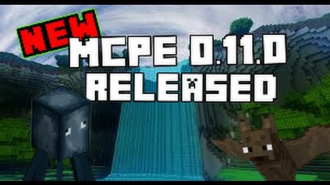 ⭐MCPE 0.11.0 RELEASE FOR ALL DEVICES⭐IOS - ANDROID