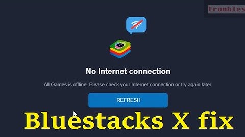 How to fix No Internet connection All games is offline bluestacks x