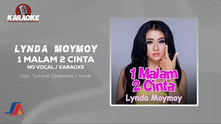 Lynda Moymoy - Satu Malam Dua Cinta ( Karaoke Video) | No Vocal