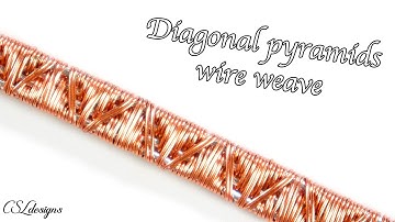 Diagonal pyramids wire weave tutorial