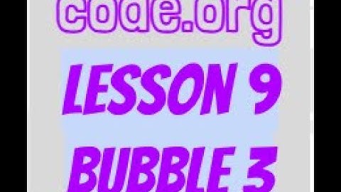 code.org Lesson 9 Bubble 3