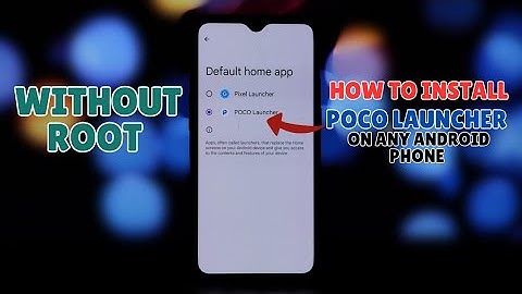Install Poco Launcher on ANY Android! (No Root)