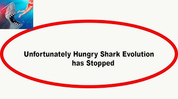 Fix Hungry Shark Evolution Unfortunately Has Stopped |Hungry Shark Evolution Stopped Problem |PSA 24