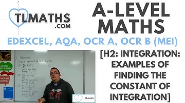 A-Level Maths: H2-05 [Integration: Examples of Finding the Constant of Integration]
