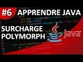 Apprendre java 6 surcharge et polymorphisme