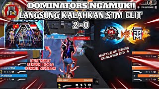 FULL MATCH !! DOMINATORS VS STM ELITE 2-0 BATTLE OF STARS Qualifier day 4 - free fire