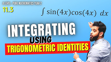 Integrating Trigonometric Identities (11.3) Ex 11C - A Level Maths