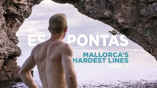 Es Pontas  Jakob Schubert on Mallorca's hardest deep water solo lines | Part 2