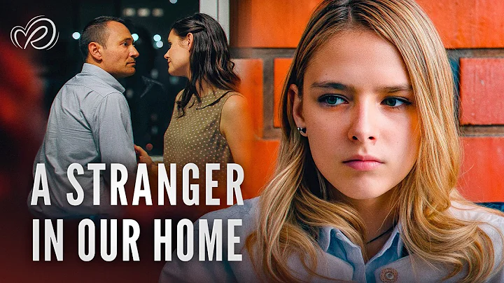 A Stranger in Our Home 💔 Romantic Movies in English