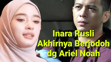 Kabar Viral !! Inara Rusli dijodohin dengan Ariel Noah,tersipu akhirnya begini..,inara rusli terbaru