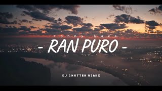 DJ RAN PURO ( Tonny Gace ) Slow Bass | Lagu Timor Leste 🇹🇱 Foun | Dj Chutter