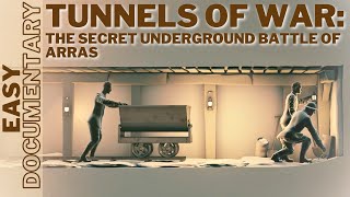 Tunnels of War: The Secret Underground Battle of Arras - Full Documentary