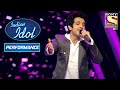 Ankush न Kitna Pyara Wada Hai प द य एक प य र स Performance Indian Idol Season 10