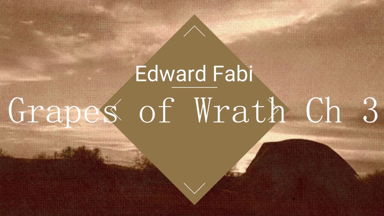 Grapes of Wrath Ch 3 Summary & Analysis YouTube