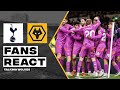 Wolves Fans React To Tottenham 2-2 Wolves