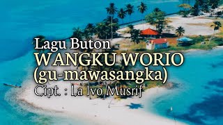 Lagu Buton - Wangku Worio (gu-mawasangka) || Sulawesi Tenggara